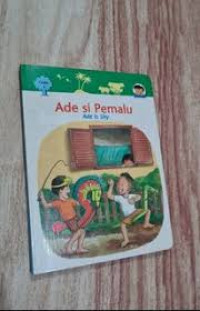 Ade Si Pemalu Ade Is Shy