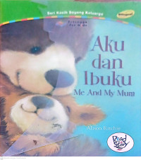 AKU DAN IBUKU ME AND MY MUM