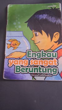 Engkau yang sangat beruntung
