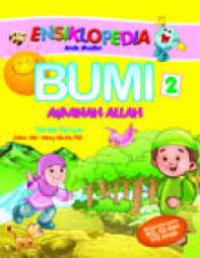 Ensiklopedia Anak Muslim: BUMI Amanah Allah 2