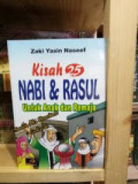 KISAH 25 NABI DAN RASUL UNTUK ANAK DAN REMAJA