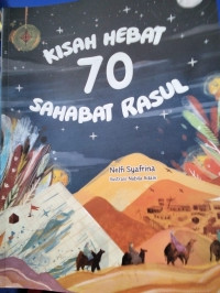 Kisah Hebat 70 Sahabat Rasul