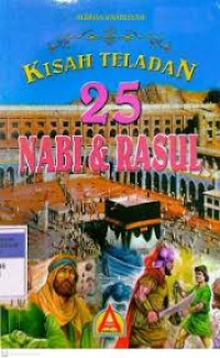KISAH TELADAN 25 NABI DAN RASUL