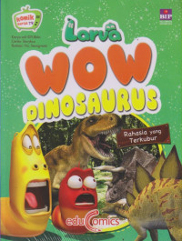 Larva Wow Dinosaurus: Rahasia yang Terkubur
