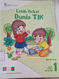 Lebih Dekat Dunia TIK 1