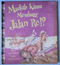 Maukah Kamu Membuat Jalan Rel?