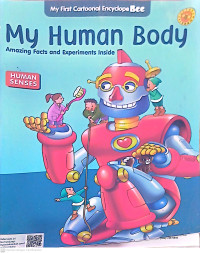 My Human Body: amazing facts and experiment inside