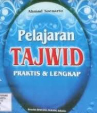 PELAJARAN TAJWID PRAKTIS DAN LENGKAP