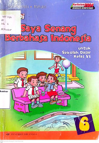 Saya Senang Berbahasa Indonesia (SASEBI) Untuk Kelas 6 SD