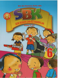 SBK: SENI BUDAYA DAN KETERAMPILAN KELAS 6 SD
