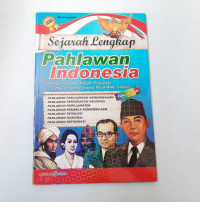 Sejarah Lengkap Pahlawan Indonesia