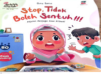 STOP, TIDAK BOLEH SENTUH!!!: ANJURAN MENJAGA AREA PRIBADI