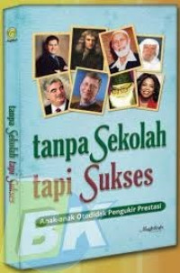 Image of Tanpa Sekolah Tapi Sukses