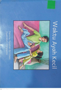 WAKTU AYAH KECIL
