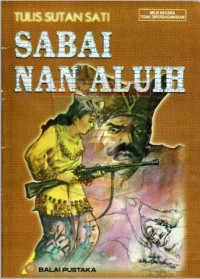 Sabai Nan Aluih :Cerita Minangkabau Lama